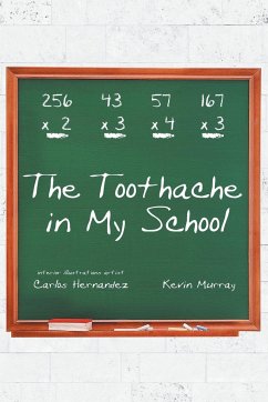 The Toothache in My School - Hernandez, Carlos; Murray, Kevin