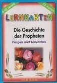 Lernkarten - Die Geschichte der Propheten