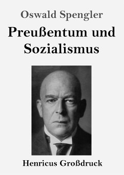 Preußentum und Sozialismus (Großdruck) - Spengler, Oswald