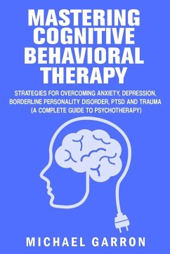 Mastering Cognitive Behavioral Therapy - Garron, Michael