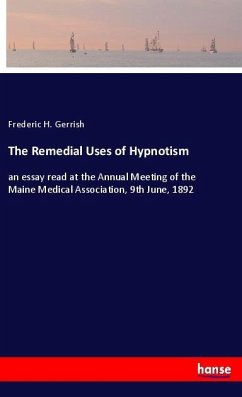 The Remedial Uses of Hypnotism - Gerrish, Frederic H.