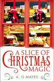 A Slice of Christmas Magic (eBook, ePUB)