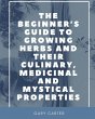 The Beginner's Guide to Growing Herbs... - Bild 1