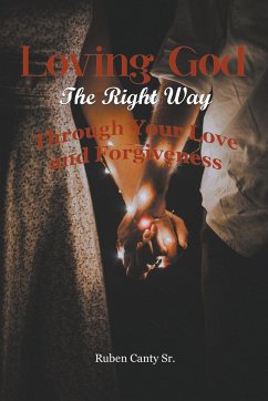 Loving God The Right Way - Canty Sr., Ruben