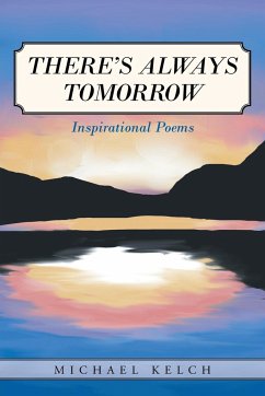 There's Always Tomorrow - Kelch, Michael