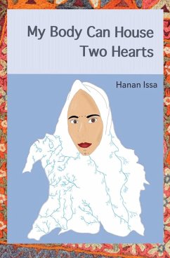 My Body Can House Two Hearts - Issa, Hanan