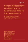 Safety Assessment of Genetically Engineered Fruits and Vegetables (eBook, PDF)