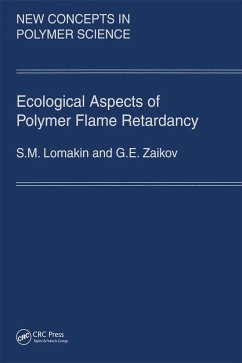 Ecological Aspects of Polymer Flame Retardancy (eBook, PDF) - Zaikov, Gennady; Lomakin