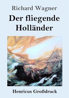 Der fliegende Holländer (Großdruck) - Wagner, Richard