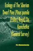 Ecology of Siberian Dwarf Pine Pinus Pumila (Pallas) Regel in Kamchatka (eBook, PDF)
