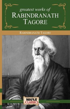 Rabindranath Tagore - Greatest Works - Tagore, Rabindranath