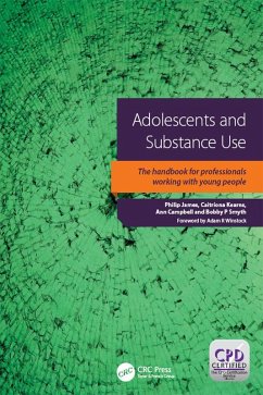 Adolescents and Substance Use (eBook, PDF) - James, Philip; Kearns, Catriona; Campbell, Ann; Smyth, Bobby nP.