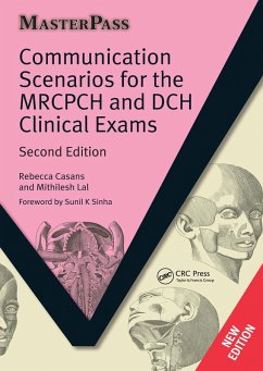 Communication Scenarios for the MRCPCH and DCH Clinical Exams (eBook, PDF) - Casans, Rebecca; Lal, Mithilesh