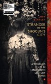 Stranger in the Shogun's City (eBook, ePUB)