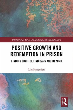 Positive Growth and Redemption in Prison (eBook, PDF) - Kazemian, Lila