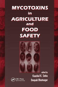 Mycotoxins in Agriculture and Food Safety (eBook, PDF) - Shinha, Kaushal K.; Bhatnagar, Deepak