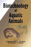 Biotechnology of Aquatic Animals (eBook, PDF)