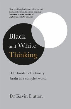 Black and White Thinking (eBook, ePUB) - Dutton, Kevin