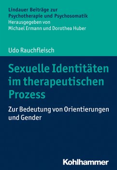 Sexuelle Identitäten im therapeutischen Prozess (eBook, ePUB) - Rauchfleisch, Udo