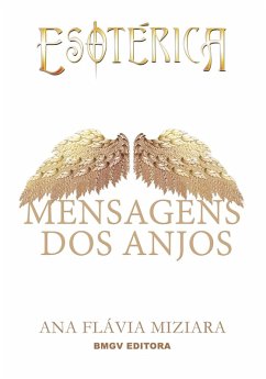Mensagens dos Anjos (eBook, ePUB) - Miziara, Ana Flávia