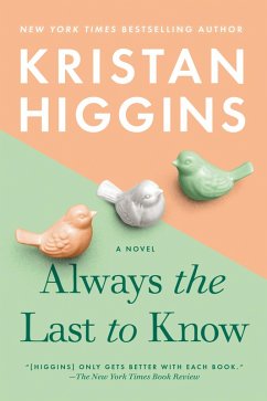 Always the Last to Know (eBook, ePUB) - Higgins, Kristan