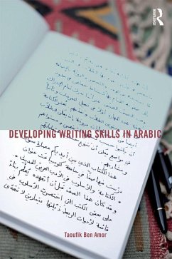 Developing Writing Skills in Arabic (eBook, PDF) - Ben Amor, Taoufik