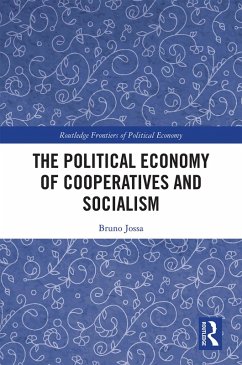 The Political Economy of Cooperatives and Socialism (eBook, ePUB) - Jossa, Bruno