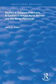 Studies in Religion, Folk-Lore, and Custom in British North Borneo and the Malay Peninsula (eBook, PDF)