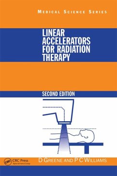 Linear Accelerators for Radiation Therapy (eBook, PDF) - Greene, David; Williams, P. C