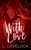 With Love (Letters in Blood series, #2) (eBook, ePUB)