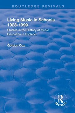 Living Music in Schools 1923-1999 (eBook, PDF) - Cox, Gordon