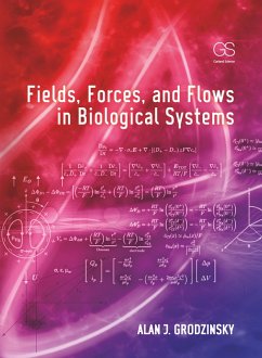 Fields, Forces, and Flows in Biological Systems (eBook, PDF) - Grodzinsky, Alan J
