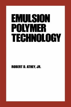 Emulsion Polymer Technology (eBook, PDF) - Athey, Robert D.; Wang, Anthony; Hu, Bo