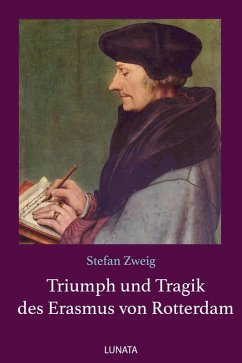 Triumph und Tragik des Erasmus von Rotterdam (eBook, ePUB) - Zweig, Stefan