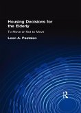 Housing Decisions for the Elderly (eBook, PDF) Housing Decisions for the Elderly (eBook, PDF)