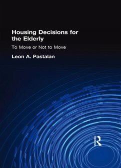 Housing Decisions for the Elderly (eBook, PDF) - Pastalan, Leon A