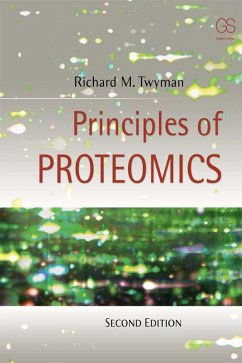 Principles of Proteomics (eBook, PDF) - Twyman, Richard; Cfe, Ph. D; George, A.
