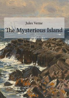 The Mysterious Island (eBook, ePUB) - Verne, Jules