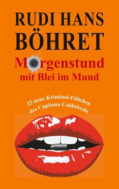 Morgenstund mit Blei im Mund (eBook, ePUB) - Böhret, Rudi Hans