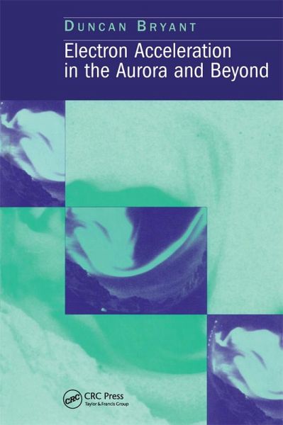 Electron Acceleration in the Aurora and Beyond (eBook, PDF)