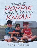 Things Poppie Wants You to Know (eBook, ePUB)
