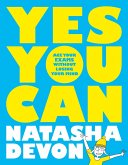 Yes You Can: Ace Your Exams Without Losing Your Mind (eBook, ePUB)