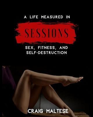 A Life Measured in Sessions (eBook, ePUB) A Life Measured in Sessions (eBook, ePUB)