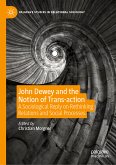 John Dewey and the Notion of Trans-action (eBook, PDF)