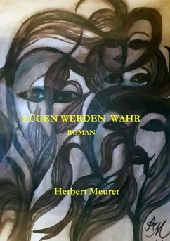 Lügen werden wahr (eBook, ePUB) - Meurer, Herbert