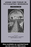 Using CNS Autopsy Tissue in Psychiatric Research: A Practical Guide (eBook, PDF)