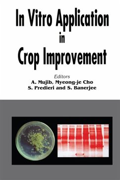 In Vitro Application in Crop Improvement (eBook, PDF) - Mujib, A.; Cho, Myeong Je; Predieri, Stafano
