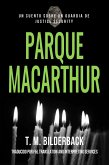 Parque MacArthur - Un Cuento Sobre Un Guardia de Justice Security (eBook, ePUB)