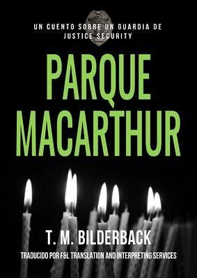 Parque MacArthur: Un Cuento Sobre Un Guardia de Justice Security (eBook, ePUB)