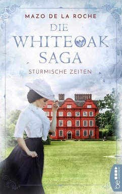 Stürmische Zeiten / Die Whiteoak-Saga Bd.1 (eBook, ePUB) - Roche, Mazo De La